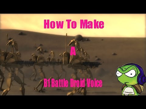 How to make a B1 Battle Droid voice (VoiceMod)