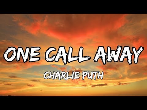 Charlie Puth - One Call Away(Official Lyrics)