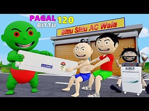 Pagal Bittu Sittu 120 | Garmi Mein AC Cartoon | Bittu Sittu Toons | Funny Cartoon Video