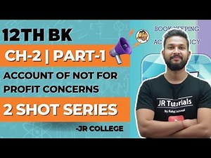 12th BK | Chapter 2 | Account Of Not for Profit Concerns | Part 1 | Maharashtra Board |