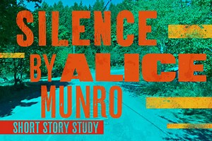 Silence by Alice Munro Short Story Analysis | SLAP HAPPY LARRY
