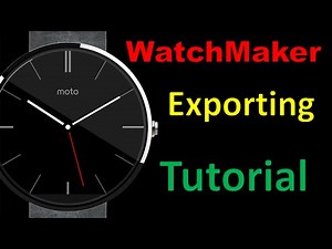 EXPORT WATCH FACES OUT OF WATCHMAKER! [TUTORIAL]