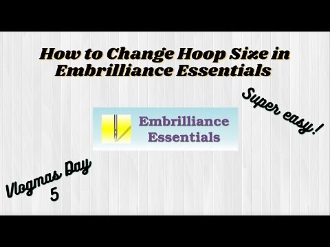 How to Change Hoop Size in Embrilliance Essentials / Embroidery Software / Beginner Friendly
