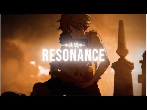 [Resonance] AMV/EDIT (4k)