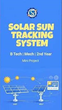 Solar Sun Tracking System Project | Mechanical Engineering Innovation | SITS Student Project