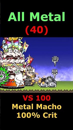 The Battle Cats All Metal VS 100 Metal Macho 100% Crit #bcu #にゃんこ大戦争 #battlecats