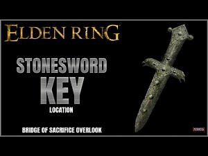 Elden Ring | Stonesword Key Location | Bridge of Sacrifice Overlook
