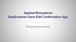 SeqScreener Gene Editing Software - Reviewing the results how-to video - Scientific Videos | Thermo Fisher Scientific US