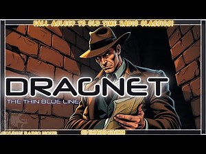 Dragnet: The Blueprint for Justice