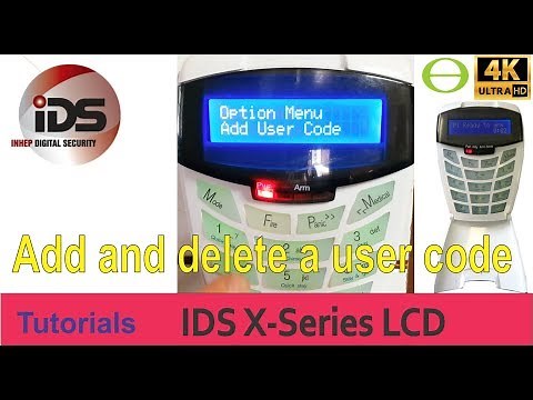 How to add and delete a user code on the IDS X-Series LCD alarm keypad