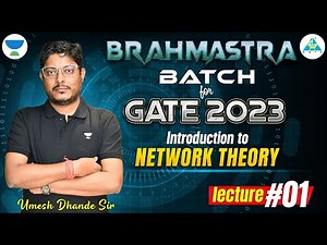 BRAHMASTRA Batch for GATE 2023 || Introduction to Network Theory || Lecture 1