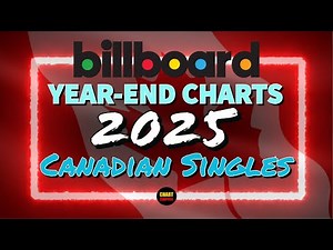 Billboard Year-End 2025 | Canada Hot 100 Songs | Top 50 | ChartExpress #billboard #yearendcharts