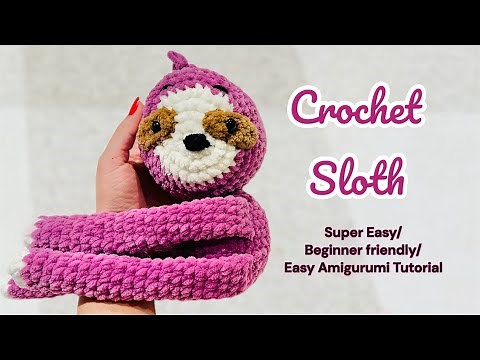 Crochet sloth/ Amigurumi sloth/ super easy beginner friendly Amigurumi tutorial