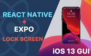 #1 iOS 13 GUI | React Native | Expo - Lock Screen