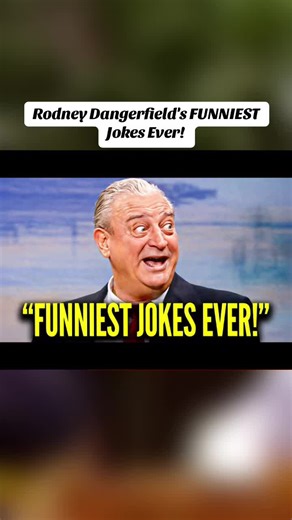 Rodney Dangerfield's Funniest Jokes Ever