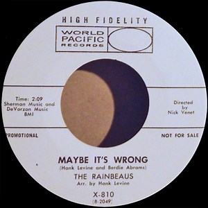 The Rainbeaus - Maybe It's Wrong / Thats All I'm Asking Of You