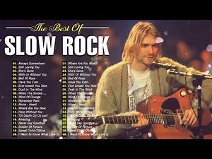 Scorpions, Aerosmith, U2, Bon Jovi, Led Zeppelin, GNR - Greatest Slow Rock Ballads 70s 80s 90s