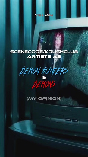My favorite Scenecore/Krushclub Artists as demons and demon hunters! @6arelyhuman @asteria @Vyzer @kets4eki @xaduma @Odetari @lytra @✰ Anti-Light ✰ @EPITXME #kpopdemonhunters #krushclub #scenecore #fyp #6arelyhuman #asteria #song