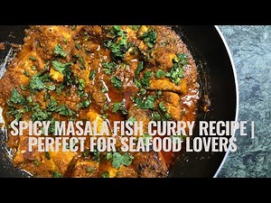Spicy Masala Fish Curry Recipe | Perfect for Seafood Lovers