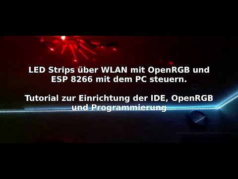LED Strips mit dem PC und einem ESP8266 über WLAN steuern