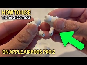 How To Use The Touch Controls On Your AirPods Pro 2: Easy Guide!