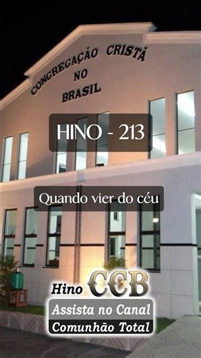 Hino 213 CCB (Parte 3) – E Lá no Céu, Com Glória! 🕊️
