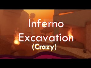 Inferno Excavation (Crazy) | FE2 Community Maps