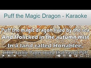 Puff the Magic Dragon - Karaoke Lyrics