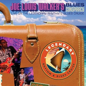 Joe Louis Walker's Blues Conspiracy - Live On The Legendary Rhythm & Blues Cruise