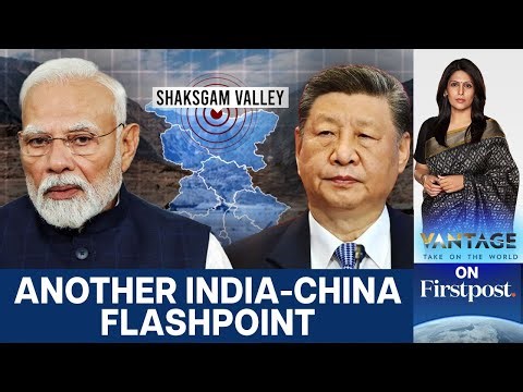 India and China Face Off Over Shaksgam Valley Amid Reset | Vantage with Palki Sharma