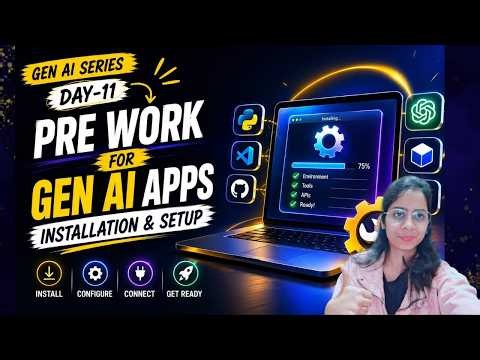 Day 11: Gen AI Installation & Setup Guide 🚀 | Beginner to Advanced Gen AI Series