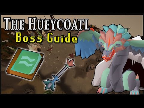 The Hueycoatl Boss Guide for Noobs | Oldschool Runescape