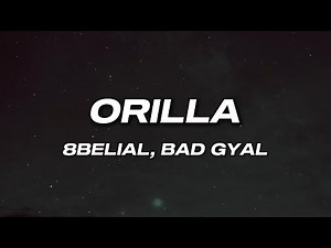 8belial, Bad Gyal - Orilla (Letra)