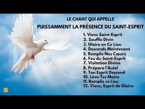 Le chant qui appelle puissamment la présence du Saint-Esprit
