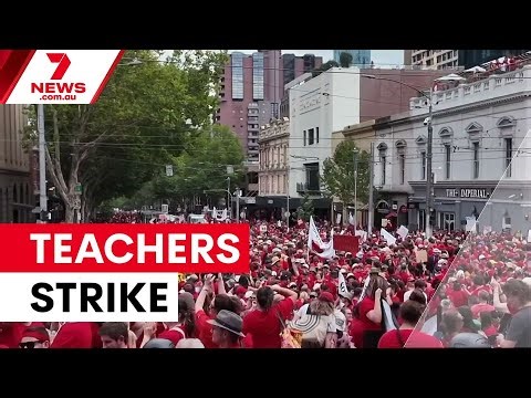 Historic teacher strike brings Victoria to a standstill | 7NEWS