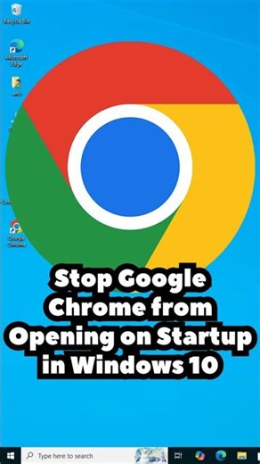 Fix Google Chrome Automatically Opens When Windows 10 Start