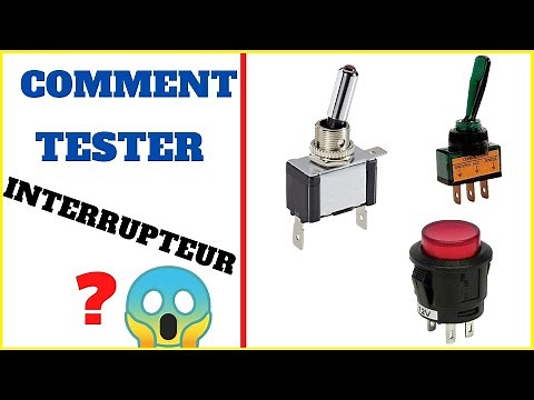 🔧 COMMENT TESTER / REPERER SON INTERRUPTEUR ? 🔵