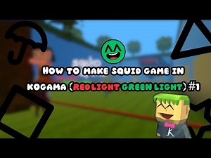 How to make squid game in kogama (red light green light) #1