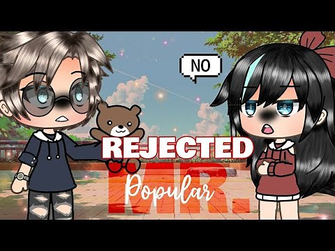 Rejected Mr. Popular / Gacha Life / Gacha Life Mini Movie / GLMM