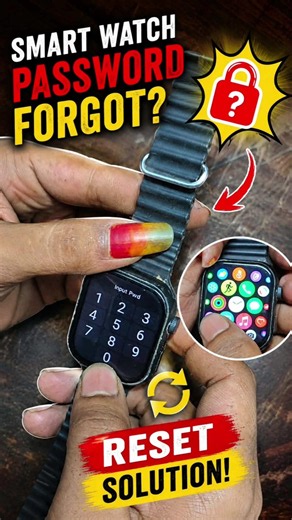Forgot your Smart Watch password, PIN, or pattern? No need to worry. 😊