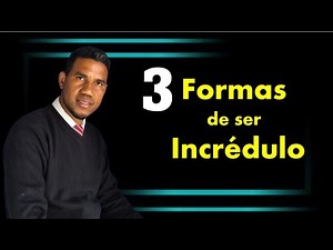 3 (three) ways to be an unbeliever