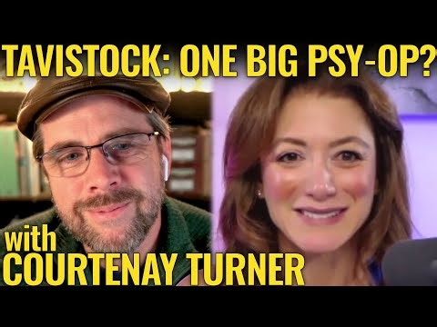 Tavistock: The OG Propaganda Mill? | with Courtenay Turner
