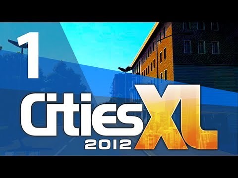 Let's Play Cities XL 2012 - Part 1