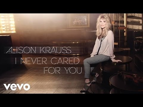 Alison Krauss - I Never Cared For You (Audio)