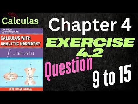 Calculas with analytical geometry|chapter 4|exercise 4.2 ||Chapter 4||exercise 4.2|question 9 to 15