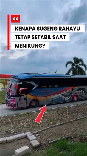 Why Does Sugeng Rahayu Remain Stable When Turning?