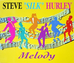 Steve "Silk" Hurley - Melody