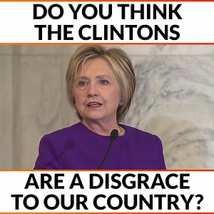 Do you think Bill and Hillary Clinton are a disgrace to America? | Opposing Views
