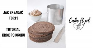 Jak złożyć idealnie prosty tort? Składanie tortu krok po kroku. - Cake it