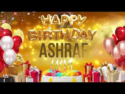 Ashraf - Happy Birthday Ashraf